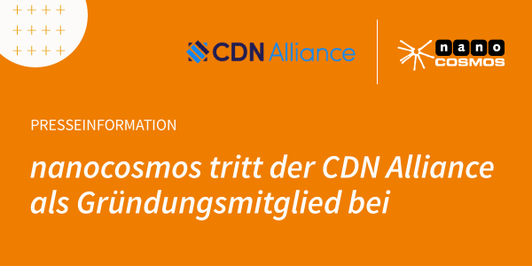 Presseinformation: nanocosmos tritt The CDN Alliance als Gründungsmitglied bei