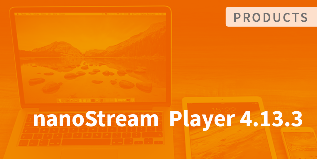 nanoStream Player Release 4.13.3