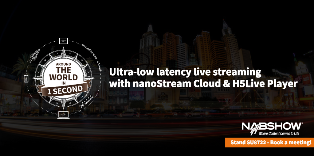 Ultra-low latency live streaming at #NAB2019