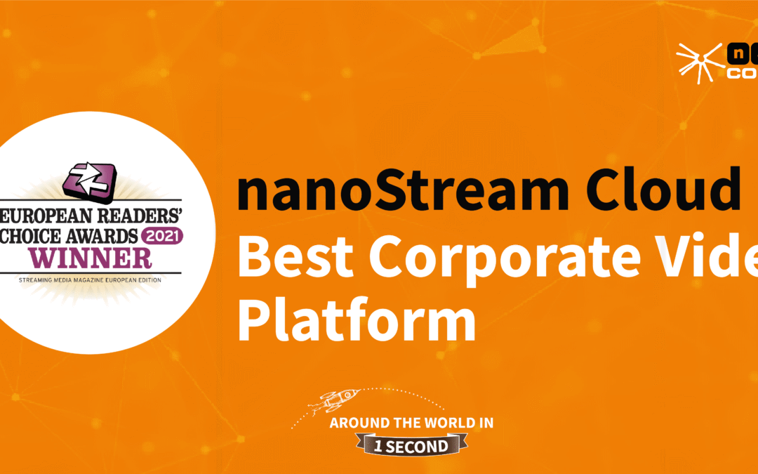 Streaming Media Readers’ Choice Award Winner: nanoStream Cloud: Best Corporate Video Platform