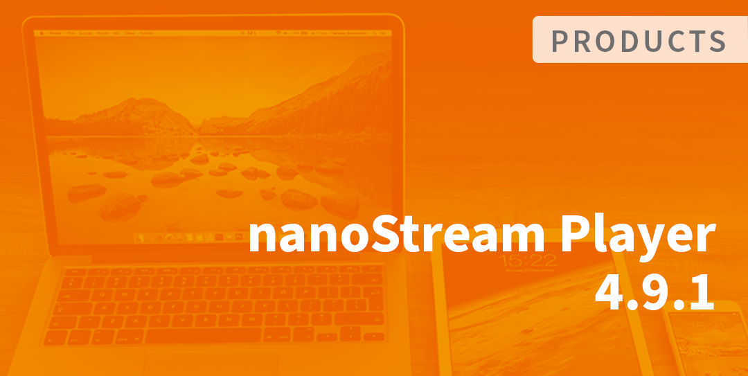 nanoStream H5Live Player Release 4.9.1